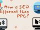 How is SEO different than PPC?