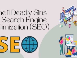The 11 Deadly Sins of Search Engine Optimization (SEO)