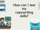 How can I test my copywriting skills?