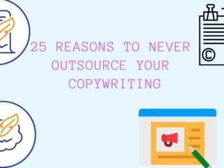 25 reasons to never outsource your copywriting