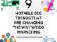 9 Notable SEO Trends That are Changing the Way We Do Marketing