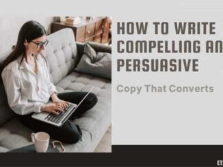 How to Write Compelling and Persuasive Copy That Converts