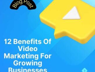 12 Benefits Of Video Marketing For Growing Businesses