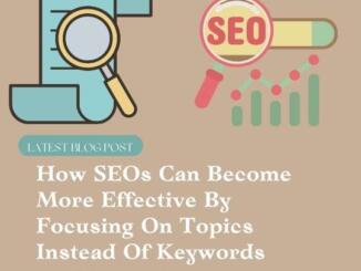 How SEOs Can Become More Effective By Focusing On Topics Instead Of Keywords