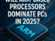 Will ARM-Based Processors Dominate PCs in 2025?