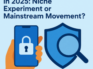 Privacy-First Phones in 2025: Niche Experiment or Mainstream Movement?